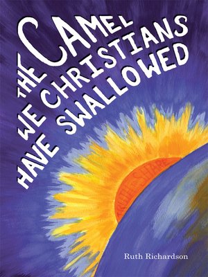 cover image of The Camel We Christians Have Swallowed